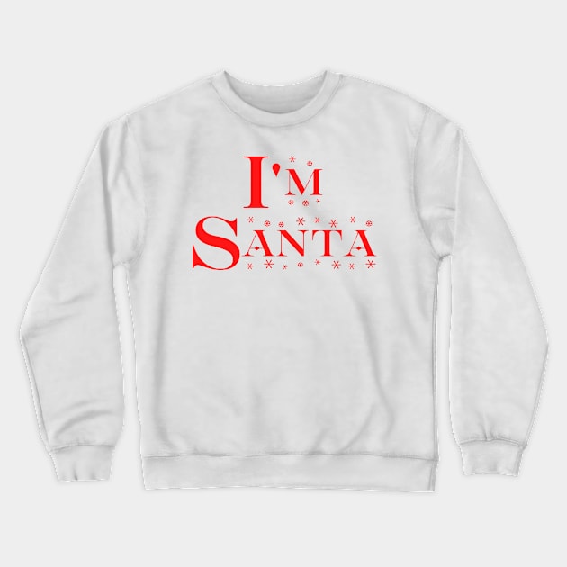 I'm Santa v1 Crewneck Sweatshirt by Arch City Tees